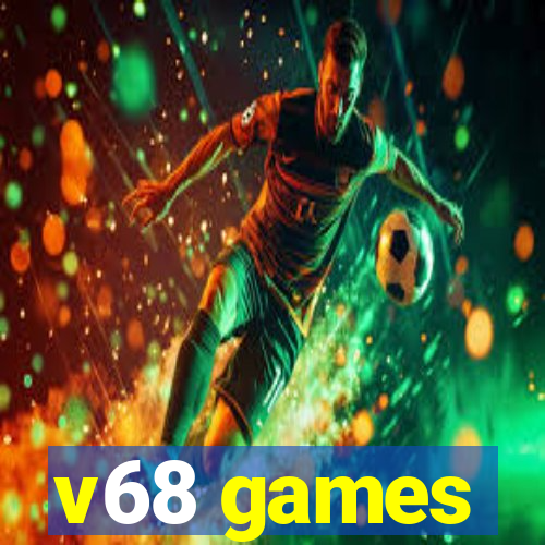 v68 games